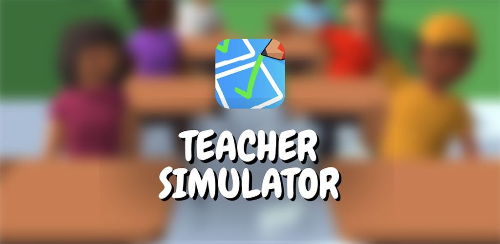 Teacher Simulator’s 100 Million Downloads